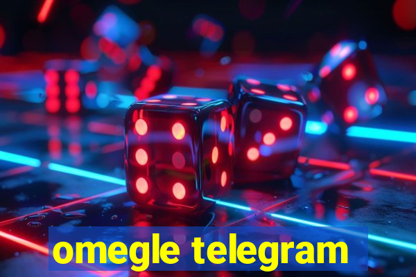 omegle telegram